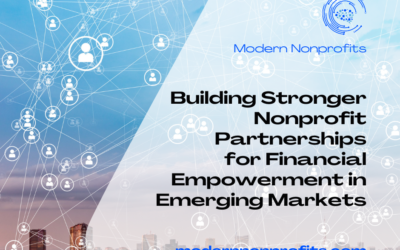 Building Stronger Nonprofit Partnerships for Financial Empowerment in Emerging Markets