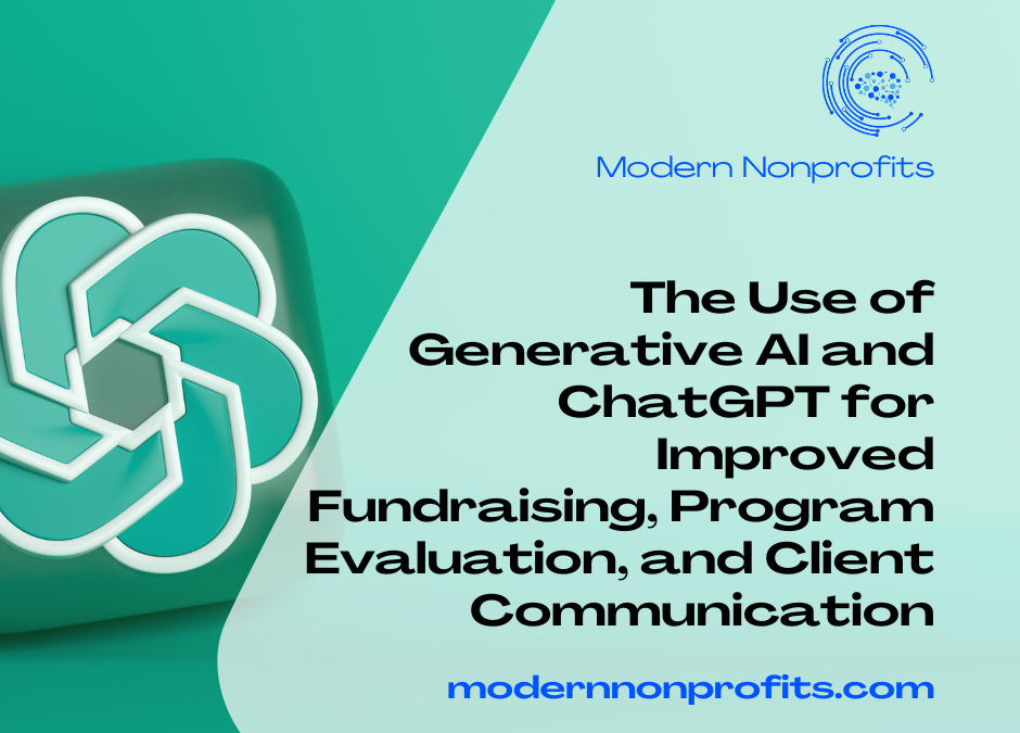 Empowering Nonprofits: The Use of Generative AI and ChatGPT for Improved Fundraising, Program Evaluation, and Client Communication