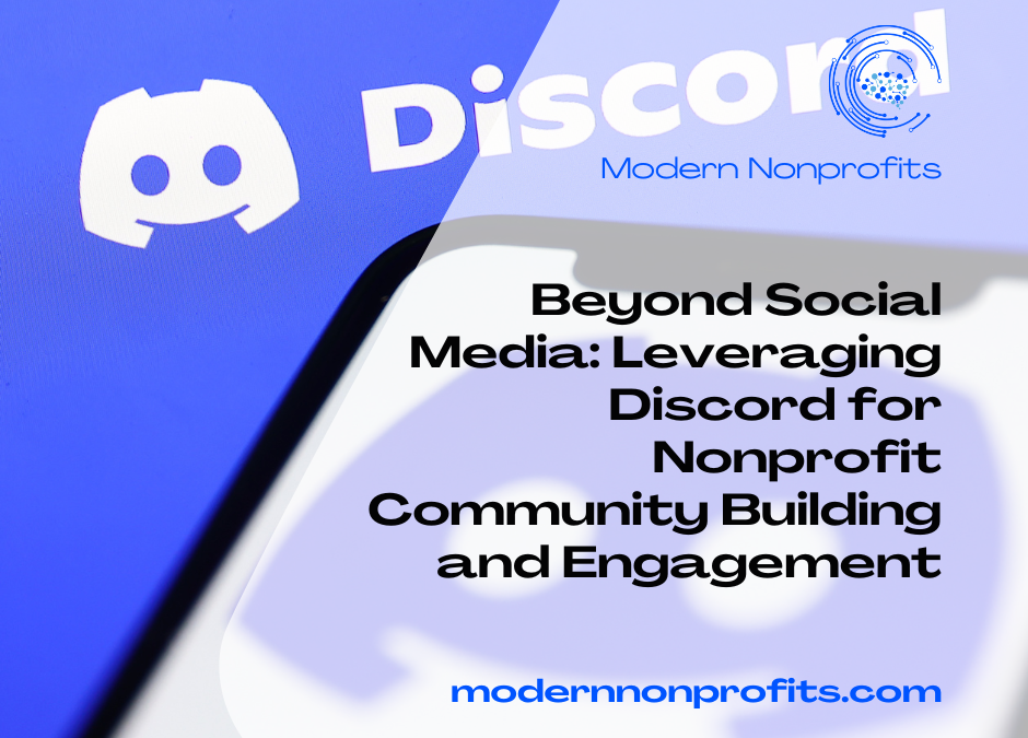 Beyond Social Media: Leveraging Discord for Nonprofit Community Building and Engagement