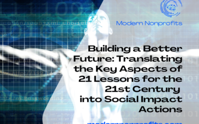 Building a Better Future: Translating the Key Aspects of 21 Lessons for the 21st Century into Social Impact Actions