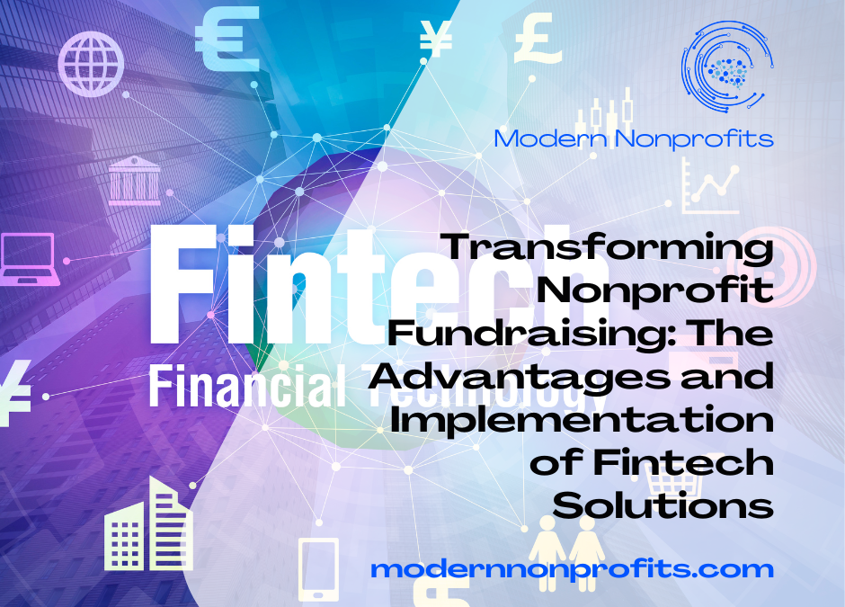 Transforming Nonprofit Fundraising: The Advantages and Implementation of Fintech Solutions