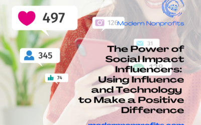 The Power of Social Impact Influencers: Using Influence and Technology to Make a Positive Difference