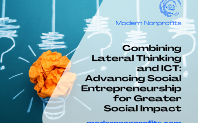 Combining Lateral Thinking and ICT: Advancing Social Entrepreneurship for Greater Social Impact